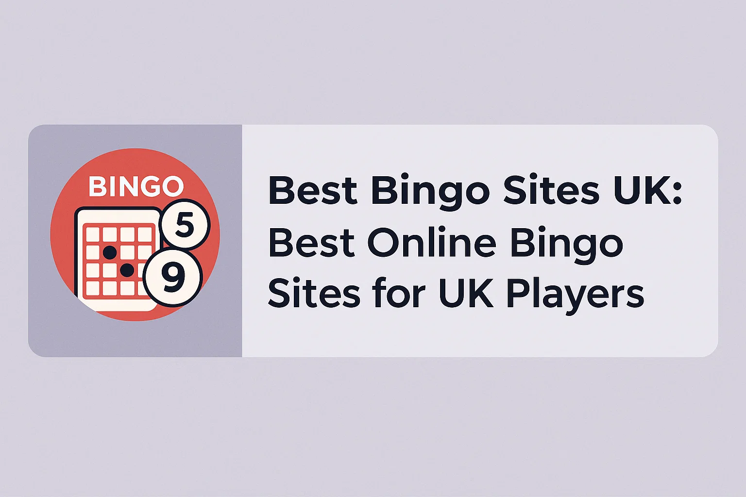Best Bingo Sites UK: Best Online Bingo Sites for UK Players