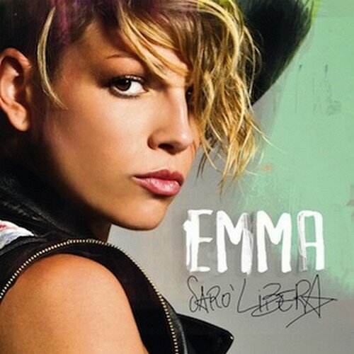 emma marrone sarò libera